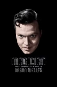 Magician: The Astonishing Life and Work of Orson Welles hd