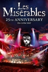 Les Misérables - 25th Anniversary in Concert hd