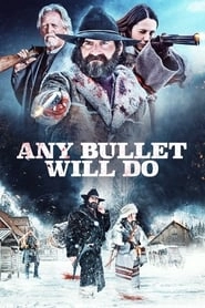 Any Bullet Will Do hd