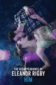 The Disappearance of Eleanor Rigby: Him hd