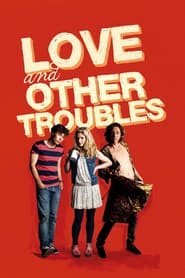 Love and Other Troubles hd