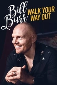 Bill Burr: Walk Your Way Out hd
