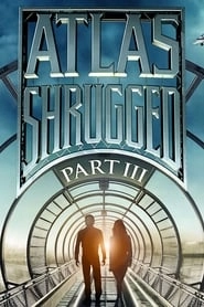Atlas Shrugged: Part III hd