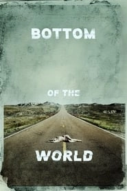 Bottom of the World hd