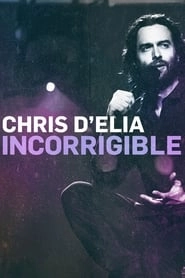 Chris D'Elia: Incorrigible HD