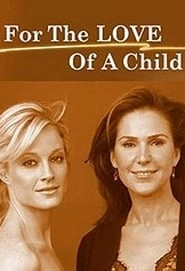 For the Love of a Child hd
