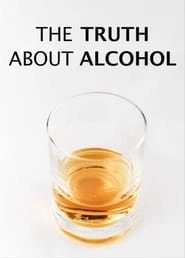 The Truth About Alcohol hd