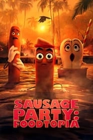 Watch Sausage Party: Foodtopia