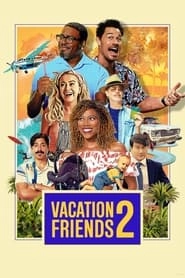 Vacation Friends 2 hd