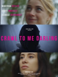 Crawl to Me Darling hd