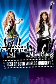 Hannah Montana & Miley Cyrus: Best of Both Worlds Concert hd