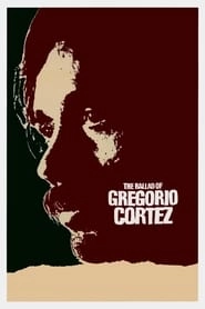 The Ballad of Gregorio Cortez hd