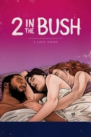 2 In the Bush: A Love Story hd
