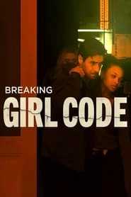 Breaking Girl Code hd