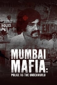 Mumbai Mafia: Police vs the Underworld hd