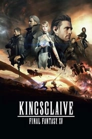 Kingsglaive: Final Fantasy XV hd