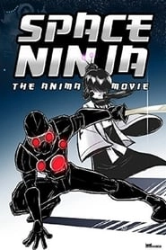 Space Ninja: The Animated Movie HD