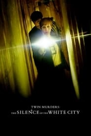 Twin Murders: The Silence of the White City hd