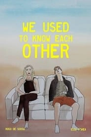 We Used to Know Each Other hd