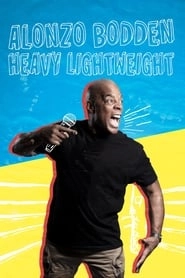 Alonzo Bodden: Heavy Lightweight hd