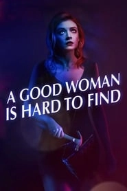A Good Woman Is Hard to Find hd