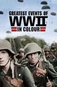 Greatest Events of World War II in Colour hd