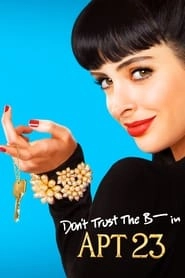 Don't Trust the B---- in Apartment 23 hd
