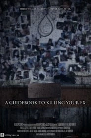 A Guidebook to Killing Your Ex hd