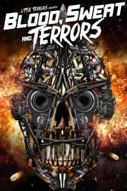 Blood, Sweat And Terrors hd