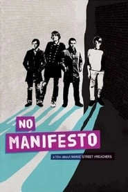 No Manifesto: A Film About Manic Street Preachers HD