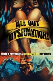 All Out Dysfunktion! All Out Dysfunktion!