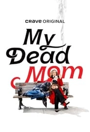 Watch My Dead Mom