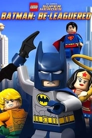 LEGO DC Comics Super Heroes: Batman Be-Leaguered hd
