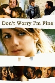 Don't Worry, I'm Fine hd