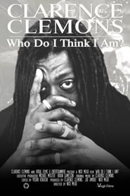 Clarence Clemons: Who Do I Think I Am? HD