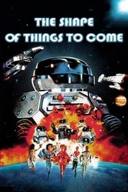 The Shape of Things to Come hd