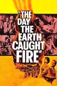The Day the Earth Caught Fire hd