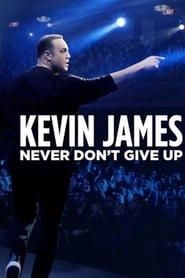 Kevin James: Never Don't Give Up hd