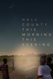 Hale County This Morning, This Evening hd