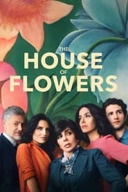 Watch The House of Flowers