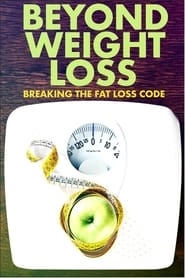 Beyond Weight Loss: Breaking the Fat Loss Code hd