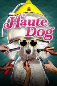 Watch Haute Dog