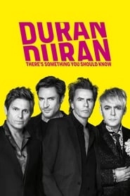 Duran Duran: There's Something You Should Know hd