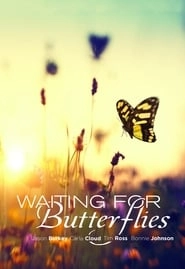 Waiting for Butterflies hd