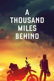 A Thousand Miles Behind hd