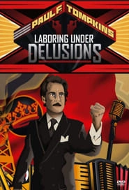 Paul F. Tompkins: Laboring Under Delusions HD