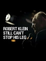 Robert Klein Still Can't Stop His Leg hd